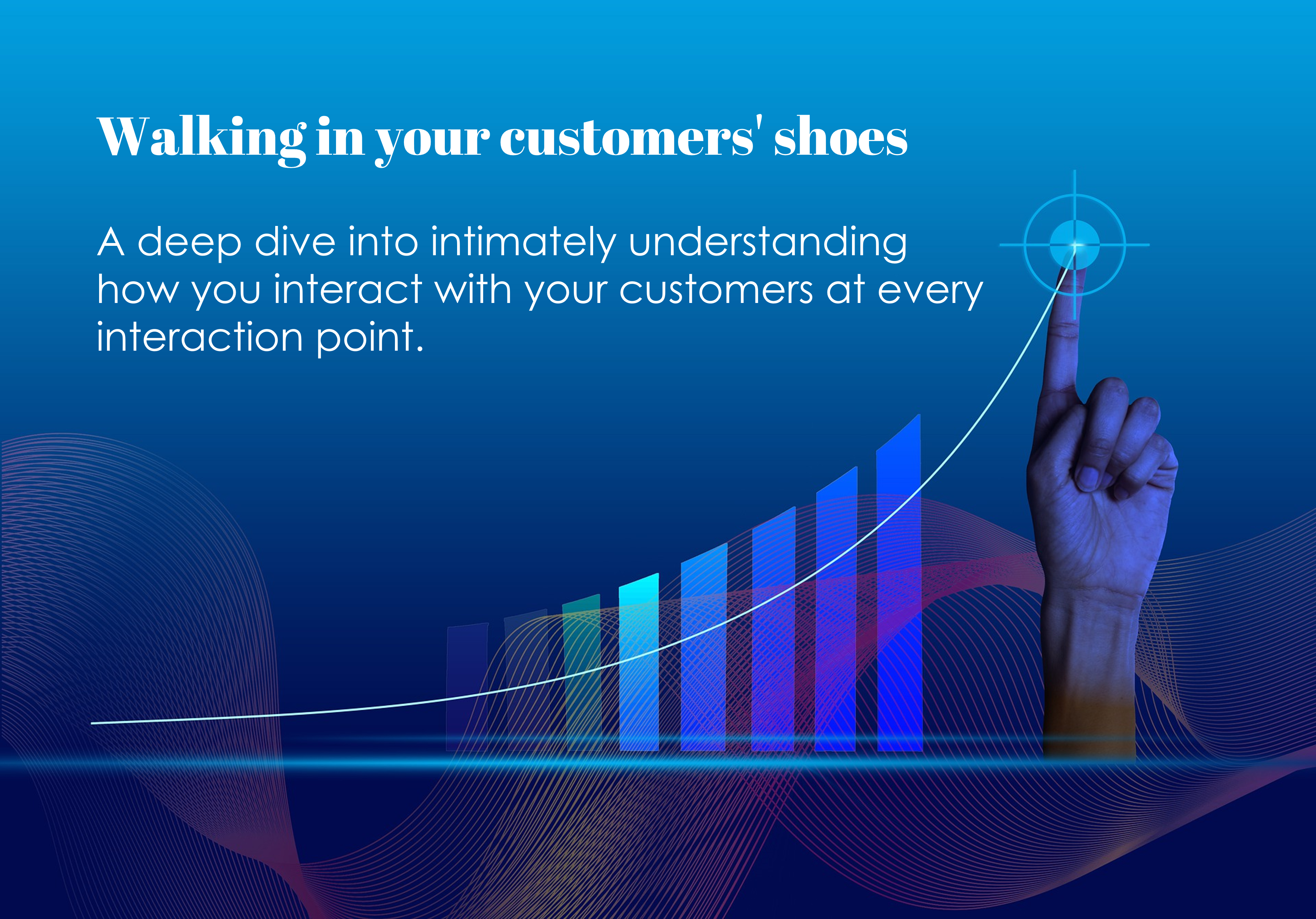 Picture of a chart on a blue background superimposed with the words Walking in Your Customers' Shoes